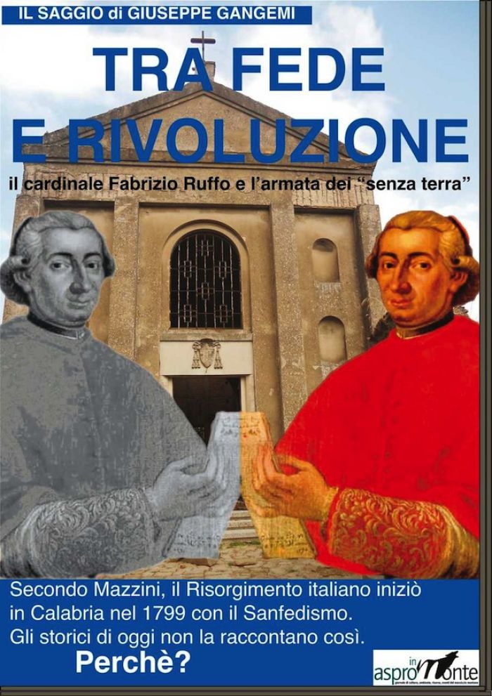 Tra fede e rivoluzione, il Cardinale Ruffo e l&#039;esercito dei &quot;senza terra&quot;