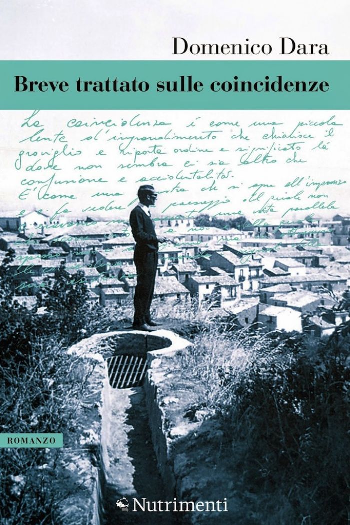 Breve trattato sulle coincidenze; Domenico Dara; Nutrimenti Editore 19 euro